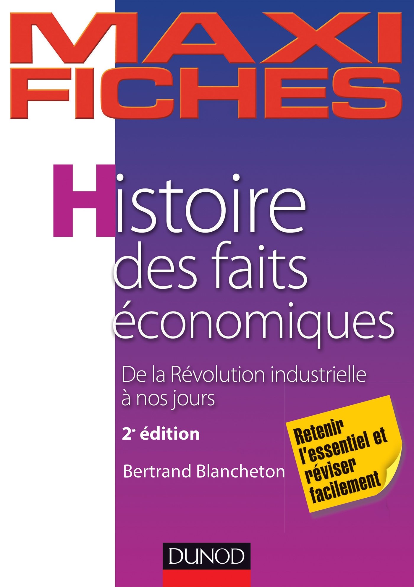 Amazon Fr Maxi Fiches Histoire Des Faits Economiques 2e Ed De La Revolution Industrielle A Nos Jours De La Revolution Industrielle A Nos Jours Blancheton Bertrand Livres