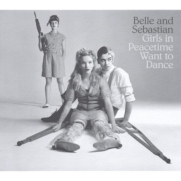 Belle and Sebastian - Girls in Peacetime Want to Dance