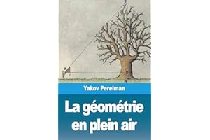 La géométrie en plein air: Volume I