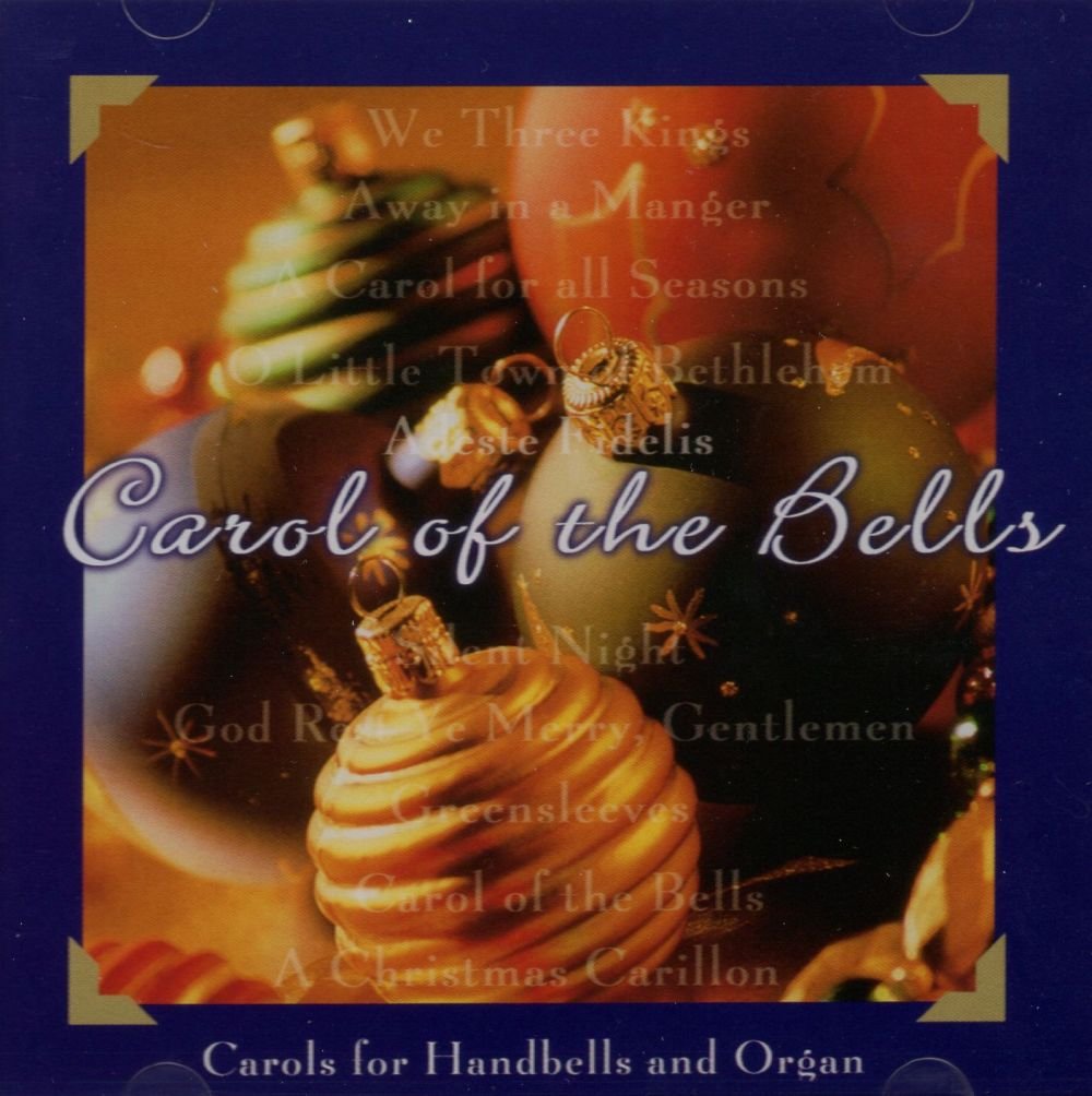 The First Baptist Bells Carol of the Bells. Carols for Handbells and