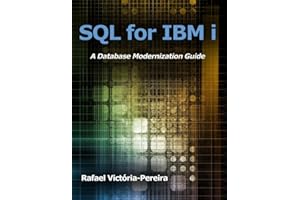 SQL for IBM i: A Database Modernization Guide