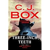 Three-Inch Teeth (A Joe Pickett Novel)