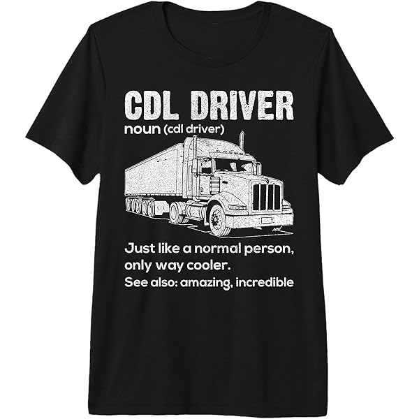 Amazon.com: CDL Driver Funny Definition Commercial Driver License