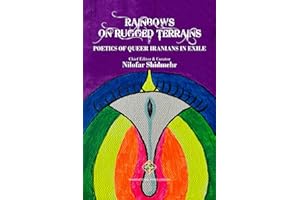 Rainbows on Rugged Terrains: Poetics of Queer Iranians in Exile