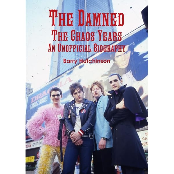 The Damned - The Chaos Years: An Unofficial Biography: Hutchinson