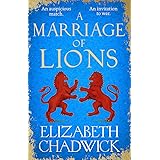A Marriage of Lions: An auspicious match. An invitation to war.