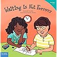 Waiting Is Not Forever (Best Behavior®)