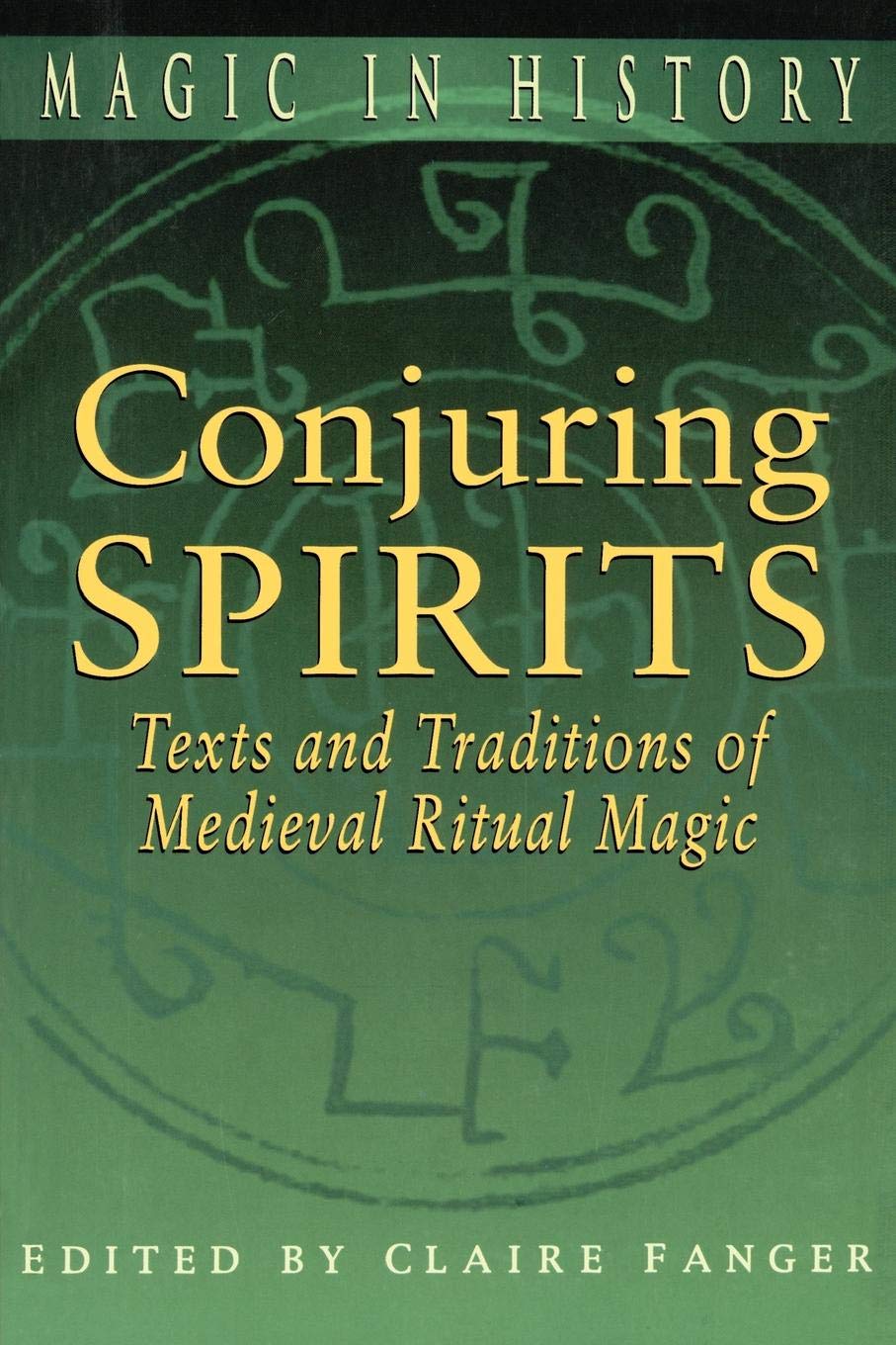 Buy Conjuring Spirits: Texts and Traditions of Medieval Ritual Magic (Magic  in History) Book Online at Low Prices in India | Conjuring Spirits: Texts  and ...