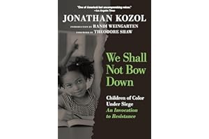 We Shall Not Bow Down: Children of Color Under Siege: An Invocation to Resistance