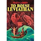 To Rouse Leviathan