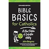 Bible Basics for Catholics (Expanded Edition): A New Picture of Salvation History