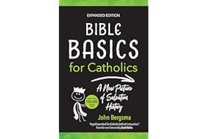 Bible Basics for Catholics (Expanded Edition): A New Picture of Salvation History