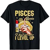 Pisces Queen I Level Up It's My Birthday Zodiac Sign T-Shirt