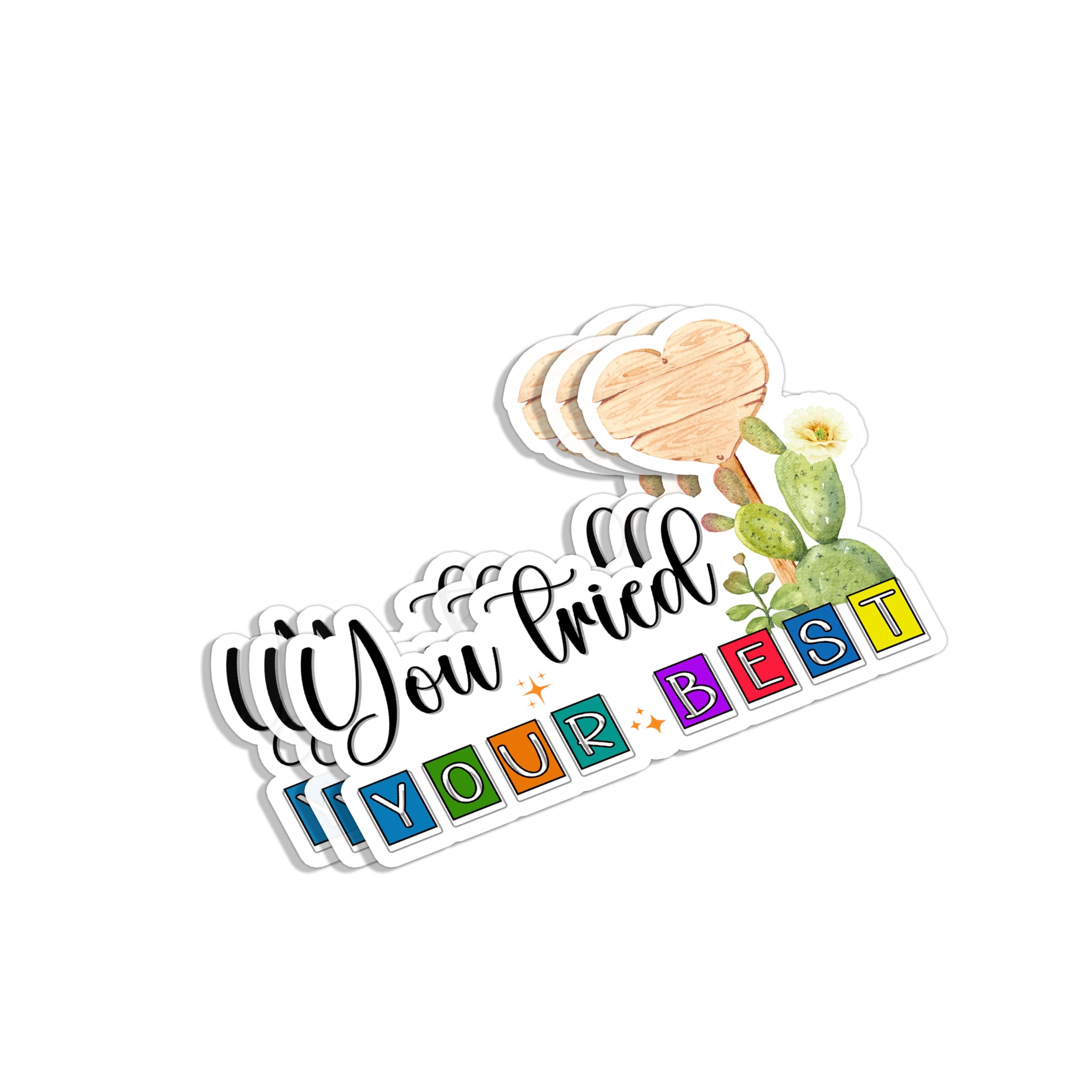 Photo 1 of (3pcs) You Tried Your Best Sticker Funny Sayings Motivational Quotes Inspirational Vinyl Decal for Tumbler Laptop Water Bottles Books Phone -Size 3x2