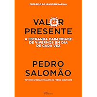 Valor presente: A estranha capacidade de vivermos um dia de cada vez (Portuguese Edition) book cover