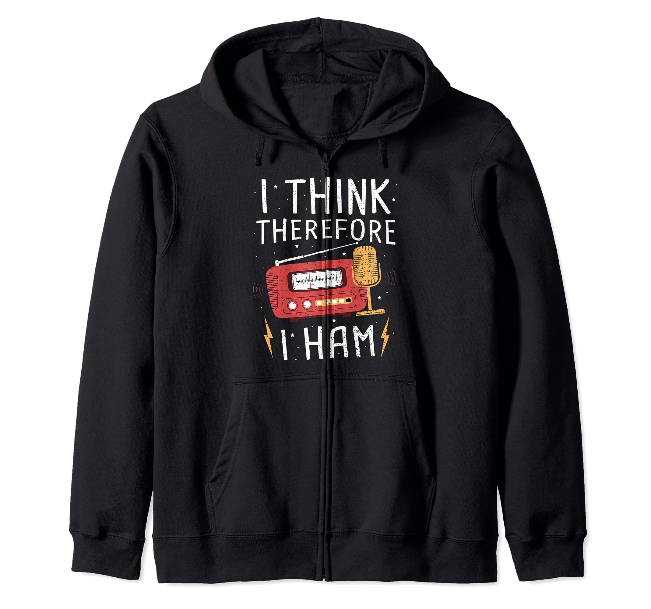Ham Radio: I Think Therefore I Ham - Hobbies Sayings Zip Hoodie