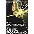 From Mathematics to Generic Programming: Stepanov, Alexander, Rose ...