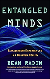 Entangled Minds: Extrasensory Experiences in a Quantum Reality