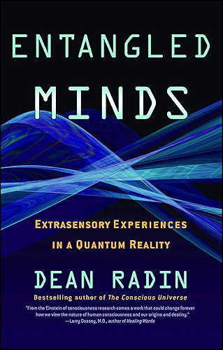 Download Entangled Minds: Extrasensory Experiences in a Quantum Reality (English Edition) PDF