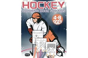Hockey Coloring Book For Kids Ages 4-8: More Than 40 Fun Illustrations To Color For Players and Fans, Boys and Girls