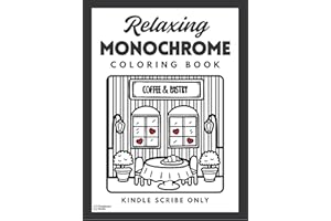 Relaxing Monochrome Coloring Book (Kindle Scribe Only): 50 Bold, Easy, Cute, and Cozy Coloring Pages— Just for Adults! (Relax