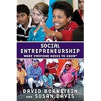 Social Entrepreneurship: What Everyone Needs to Know (R) (What Everyone Needs To Know (R))