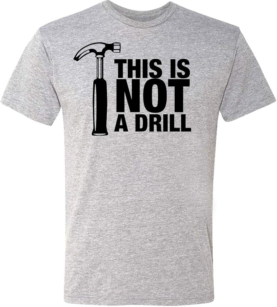 Best this is not a drill t shirt