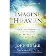 Imagine Heaven: Near-Death Experiences, God's Promises, and the Exhilarating Future That Awaits You | A Spiritual Exploration