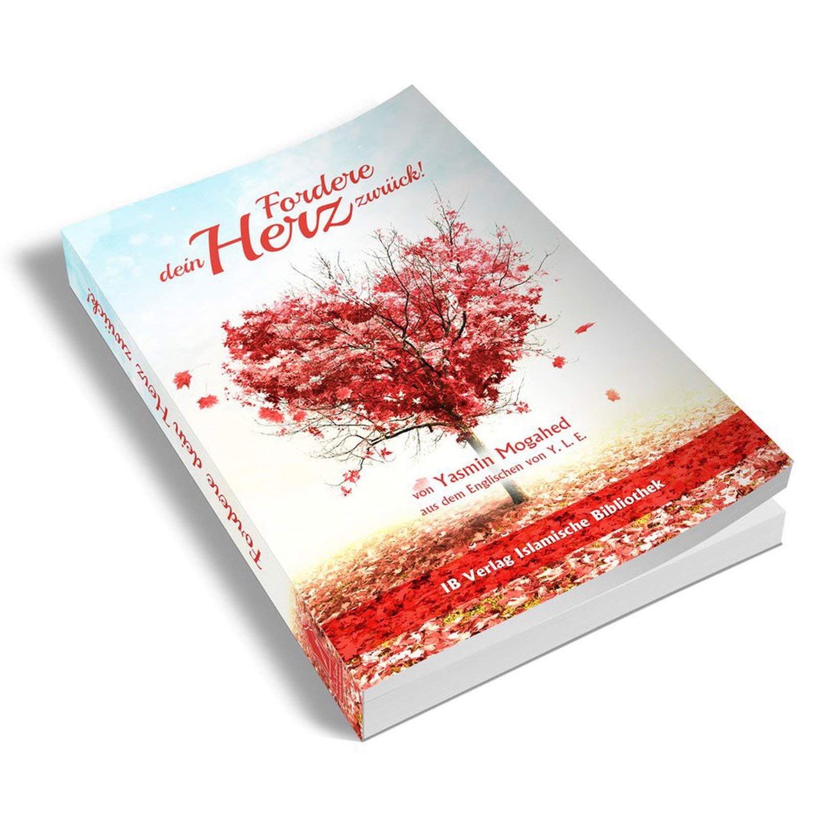 Fordere Dein Herz Zuruck Yasmin Mogahed Amazon De Bucher