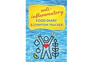 Anti Inflammatory Food Diary & Symptom Tracker - Improve Your Health and Well Being