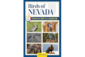 Birds of Nevada Field Guide and Logbook: An Essential Birdwatching Guide with Identification Tips for 60 Common Bird Species 