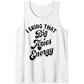 Big Aries Energy Women Aries Sign Zodiac Astrology Horoscope Tank Top
