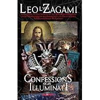 Confessions of an Illuminati Volume 9: Seven Steps to The Secrets of the New World Disorder from Transhumanism and Immortalit
