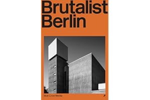 Brutalist Berlin