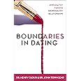Boundaries in Dating: How Healthy Choices Grow Healthy Relationships