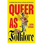 Queer as Folklore: The Hidden Queer History of Myths and Monsters