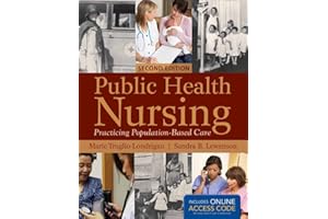 Public Health Nursing: Practicing Population-Based Care