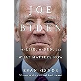 Joe Biden: The Life, the Run, and What Matters Now