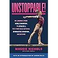 Unstoppable!: My Journey from World Champion to Athlete A to 8-Time NCAA National Gymnastics Champion and Beyond