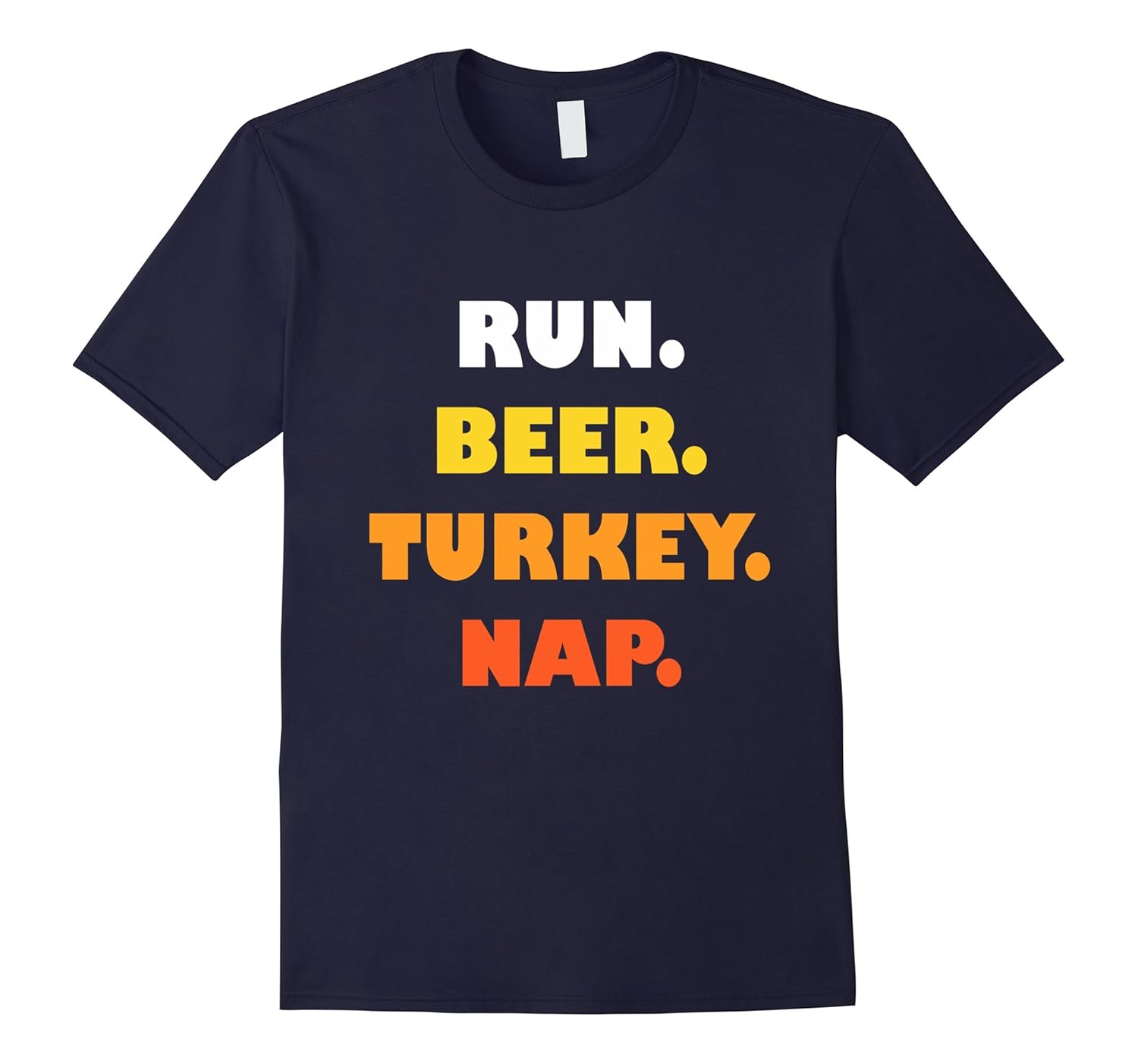 Run Beer Turkey Nap - Turkey Trot Funny Thankgiving Tshirt-Rose