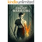 The Ghost Warriors (The Ghost Warriors Series Book 1)