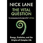 The Vital Question: Energy, Evolution, and the Origins of Complex Life