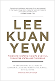 Lee Kuan Yew: The Grand Master's Insights on China, the United States, and the World (Belfer Center Studies in International Security)