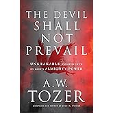 Devil Shall Not Prevail: Unshakable Confidence in God’s Almighty Power