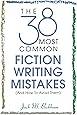 The 38 Most Common Fiction Writing Mistakes