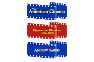 The American Cinema: Directors And Directions 1929-1968