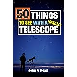 50 Things To See With A Small Telescope