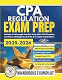 CPA REGULATION EXAM PREP 2025-2026: Includes 3