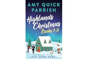 Highlands Christmas - The Highlands Trilogy: Books 1-3. Love. Snow. Home. (Highlands Christmas Romance)