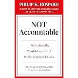 Not Accountable: Rethinking the Constitutionality of Public Employee Unions
